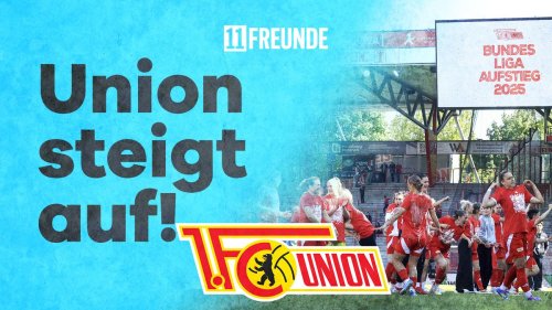 Union-Frauen steigen auf: „Ick hab jehört, et jeht um Uffstiech!“