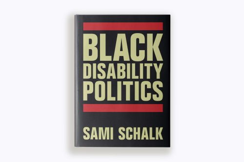 ‘Black Disability Politics’ Argues That Not All Disability Activism ...