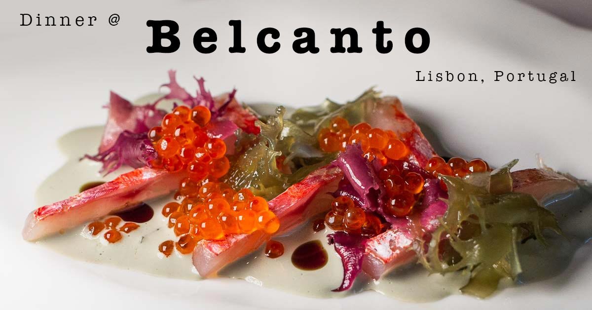 What It's Like to Eat at Belcanto in Lisbon