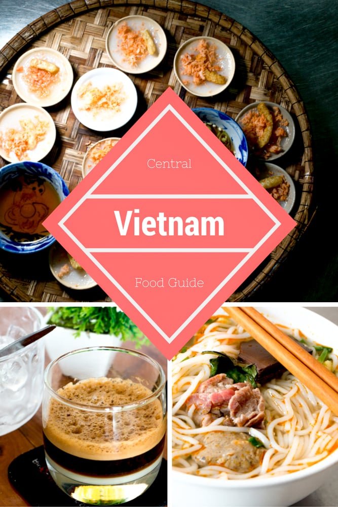 What to Eat in Central Vietnam – A Central Vietnam Food Guide