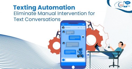 Texting Automation: Eliminate manual intervention for text conversations
