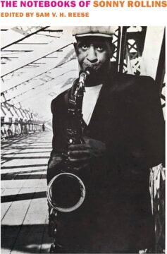 The Notebooks Of Sonny Rollins - 3 Quarks Daily