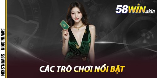 Casino 58win – Nơi Mọi Cơ Hội Đều Có Thể Xảy Ra