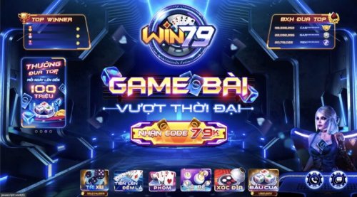 Win79 - Game bài đổi thưởng số 1 VN Chơi Ngay