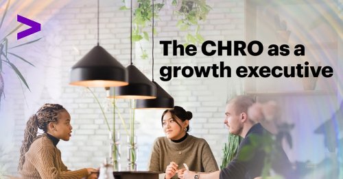 The CHRO as a Growth Executive | Accenture