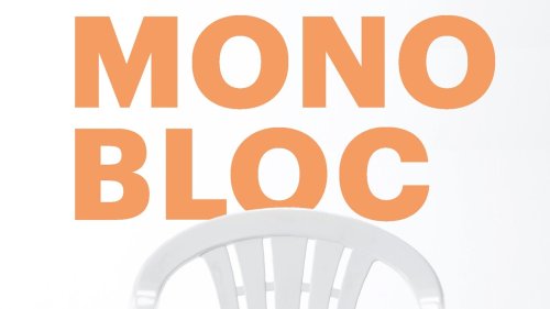 Der „Monobloc“ ist das meistverkaufte Möbelstück der Welt – auch Sie saßen sicher schon darauf