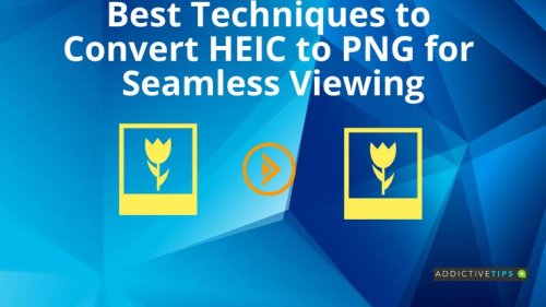 Best Techniques to Convert HEIC to PNG for Seamless Viewing