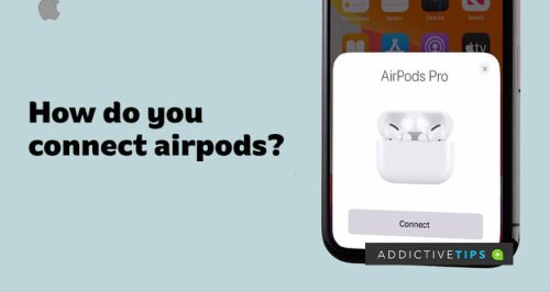 How to Connect Apple Airpods to Apple and Non-Apple Devices