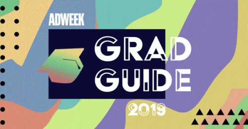 Adweek's 2019 Grad Guide to Marketing, Media and More