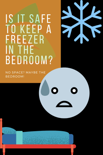 Is It Safe to Keep a Freezer in the Bedroom?