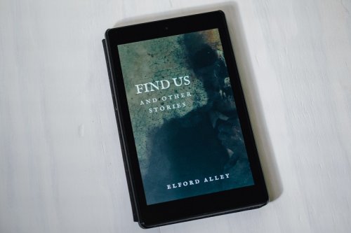 Elford Alley – ‘Find Us and Other Stories’ – Review