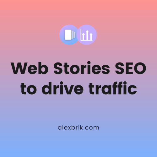 Web Stories SEO to drive traffic