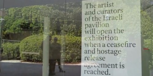 Artist Delays Opening of Israeli Pavilion at Venice Biennale Until Gaza Ceasefire, Hostages Released