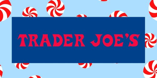 Trader Joe’s Fans ‘Count Down the Days’ Until This Treat Returns—and Now It’s Back