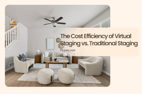 The Cost Efficiency of Virtual Staging vs. Traditional Staging