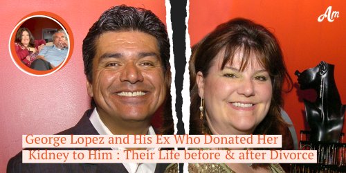 George Lopez’s Wife Gave Him Her Kidney Yet He Cheated on Her Years Later — She Still Loves Him After Divorce