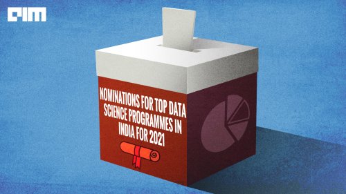Nominations For Top Data Science Programmes In India For 2021 Are Now Open