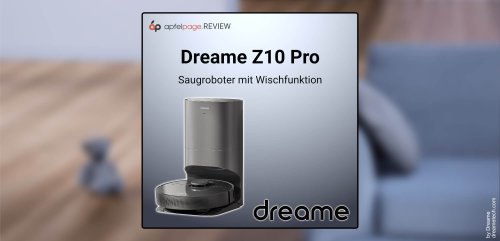 Dreame Z10 Pro im Test: Der überzeugende Alltagshelfer | REVIEW