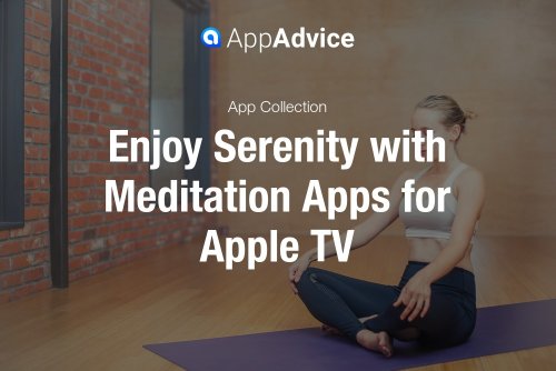 Meditation Apps for Apple TV