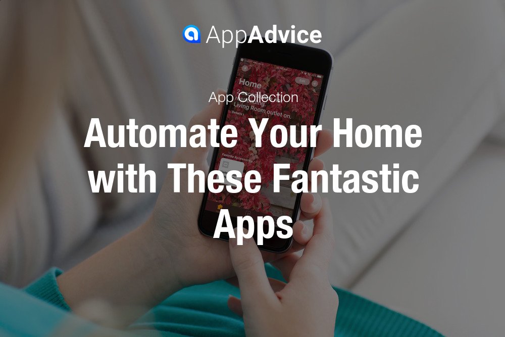 Automate Your Home with These Fantastic Apps