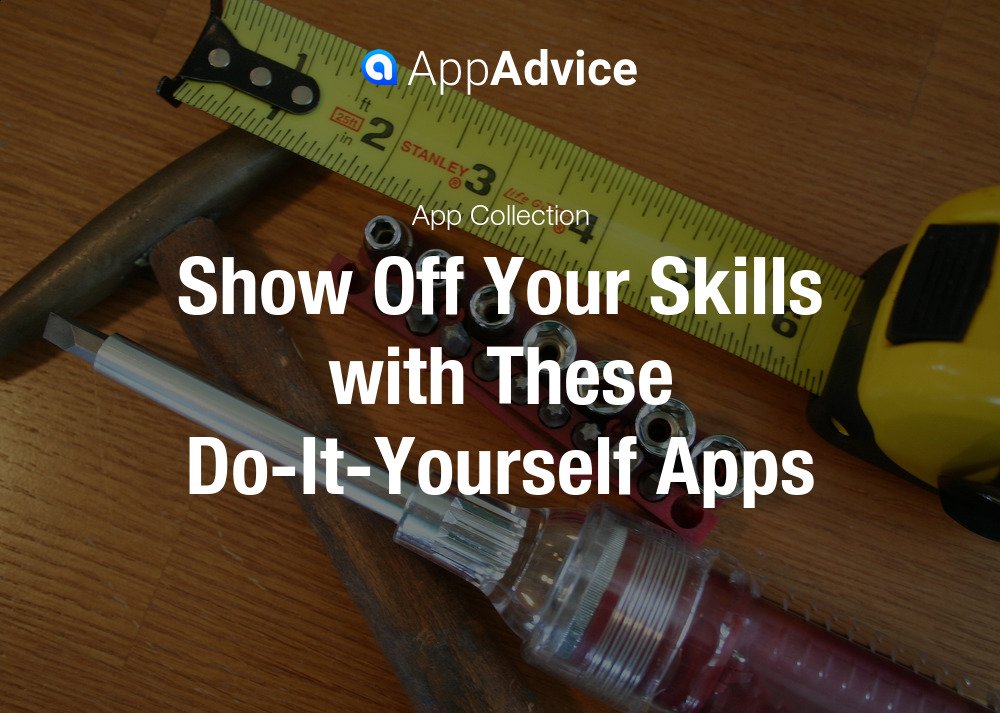 Show Off Your Skills with These Do-It-Yourself Apps