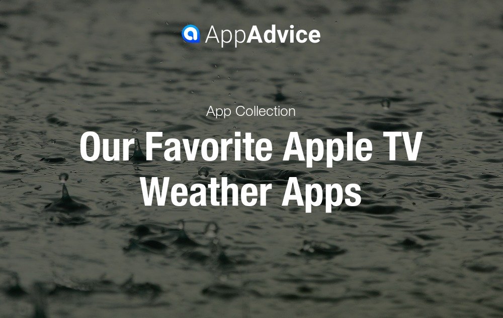 Best Weather Apps on Apple TV
