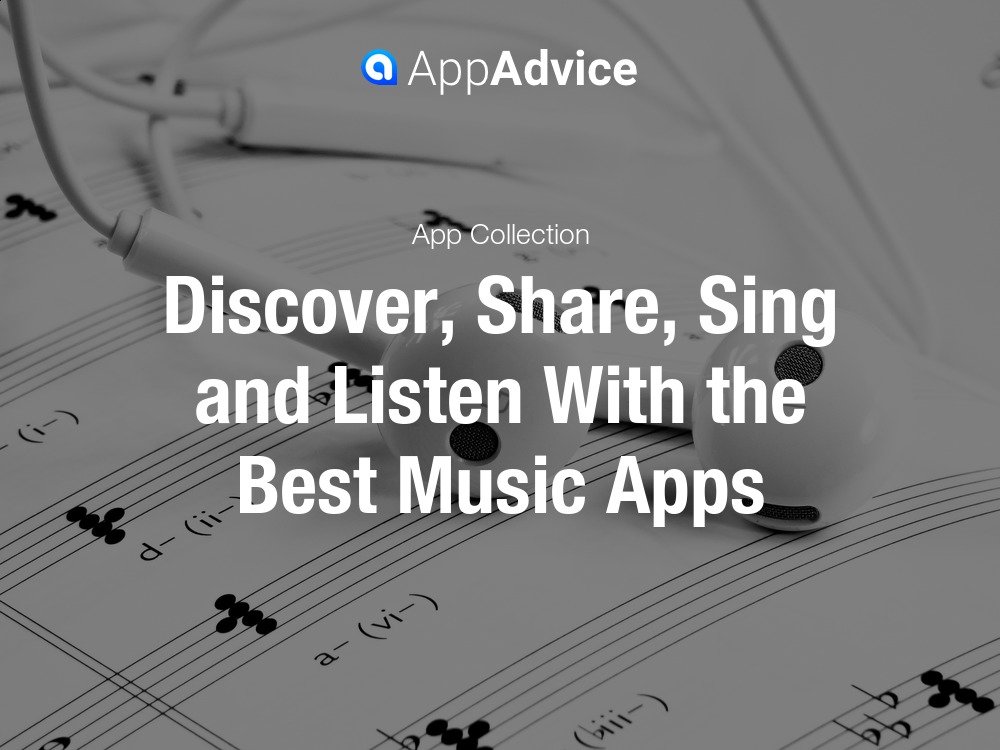 Discover, Share, Sing and Listen With the Best Music Apps