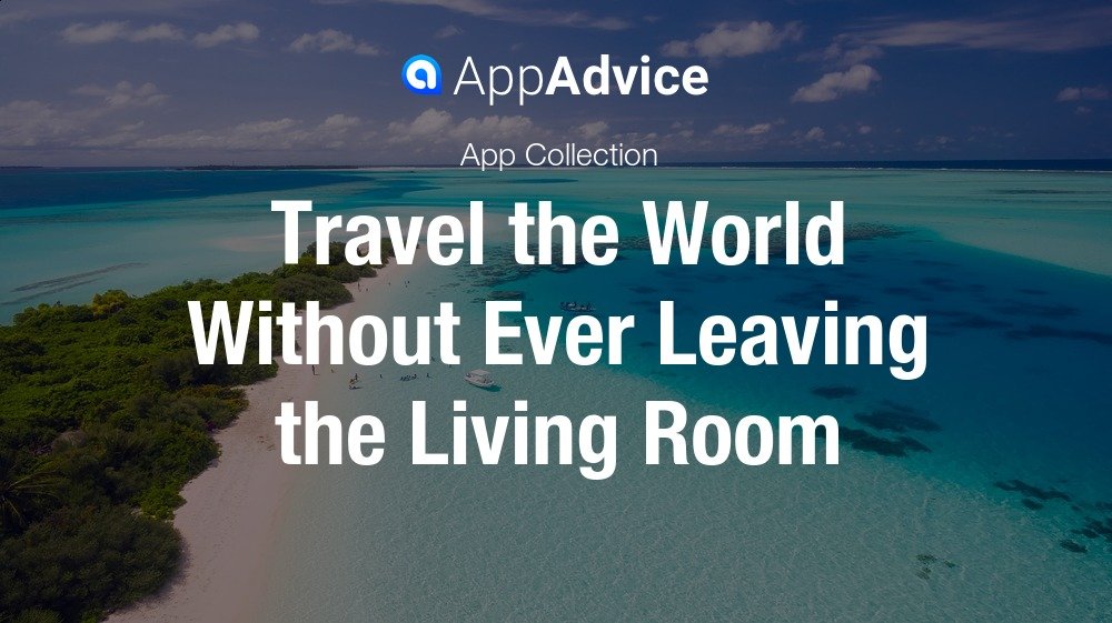 Apple TV Apps for Traveling the World
