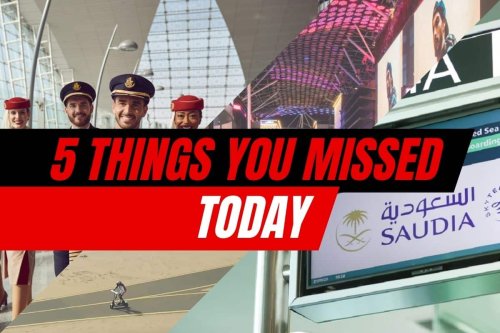 Saudia completes first flight; Emirates jobs; Dubai City Walk expansion – 5 things you need to know today - Arabian Business
