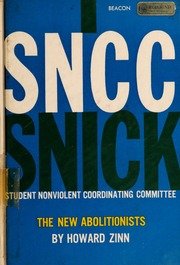 SNCC, the new abolitionists : Zinn, Howard, 1922-2010 : Free Download, Borrow, and Streaming : Internet Archive