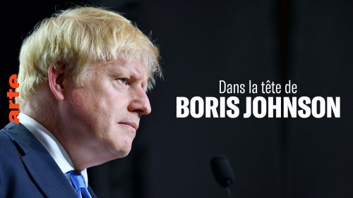 Dans la tête de Boris Johnson - Regarder le documentaire complet | ARTE