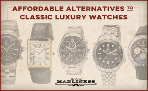 Affordable Alternatives to Classic Luxury Watches