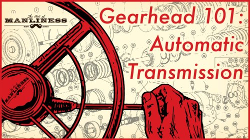 Gearhead 101: Understanding Automatic Transmission
