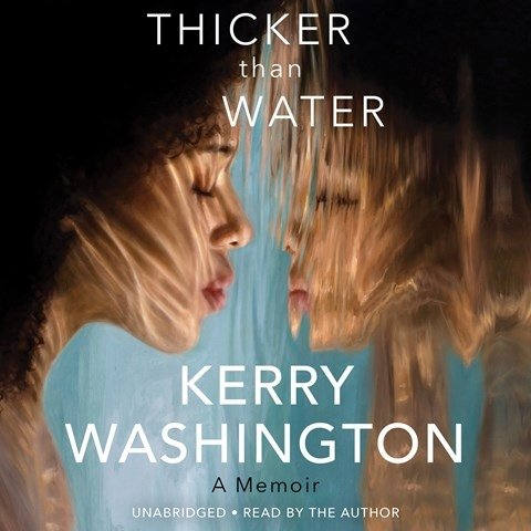 THICKER THAN WATER, read by Kerry Washington