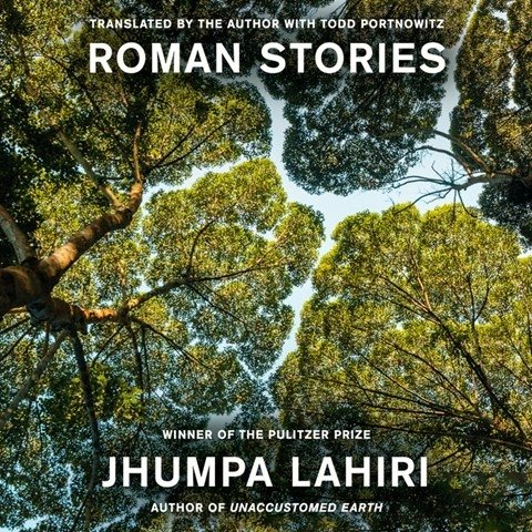 ROMAN STORIES, read by Deepti Gupta, Carlotta Brentan, Cassandra Campbell, Ari Fliakos, Michael Obiora