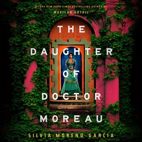 the daughter of doctor moreau silvia moreno garcia the daughter of doctor moreau silvia moreno garcia