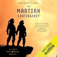 THE MARTIAN CONTINGENCY by Mary Robinette Kowal Read by Mary Robinette Kowal | Audiobook Review | AudioFile Magazine