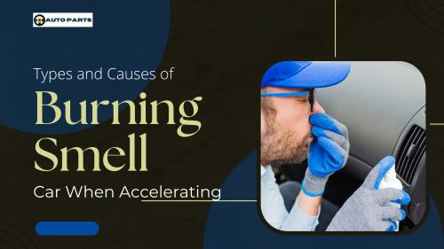 Types and Causes of Burning Smell From Car When Accelerating -