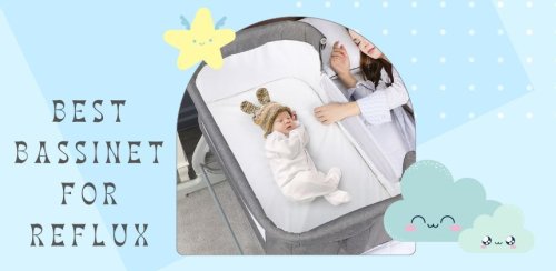 Top Best Bassinet For Reflux: Could you choose the finest?