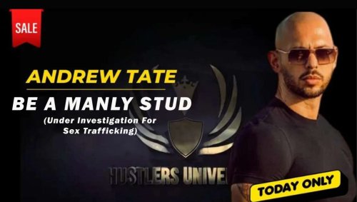 Andrew Tate Releases Course On How To Be A Manly Stud Under Investigation For Sex Trafficking