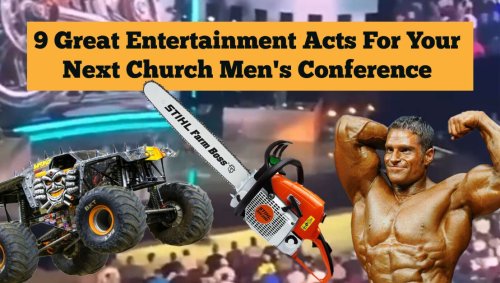 9 Great Entertainment Acts For Your Next Church Men's Conference