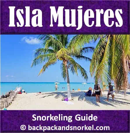 Travel Guide for Isla Mujeres - Our Personal Paradise - Isla Mujeres Purple Guide