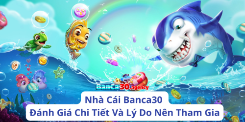 Tải App Banca30 - Khám Phá Thế Giới Cá Cược Giải Trí TOP #1 Châu Á
