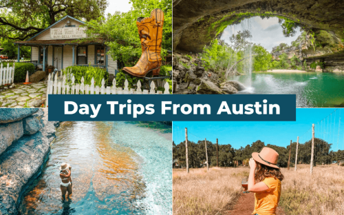 22 Top-Rated Day Trips from Austin, TX (90 Minutes or Less!) - B&B Sandra