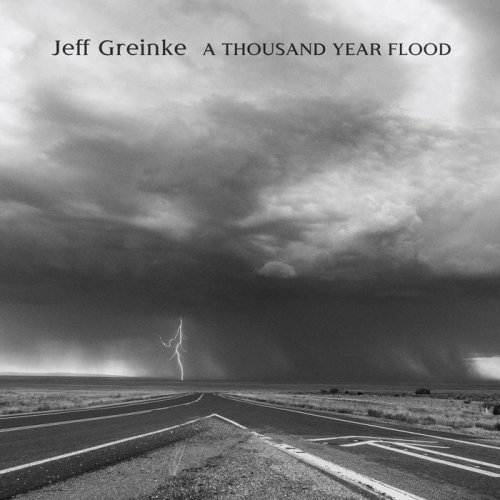 A Thousand Year Flood, by Jeff Greinke
