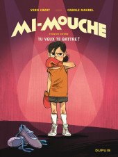 Preview : Mi-mouche 1. Tu veux te battre ?