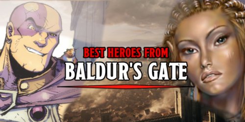 D&D: Five Characters We Love From Baldur’s Gate