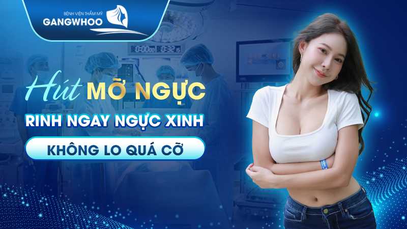 Hút mỡ Bệnh viện Gangwhoo