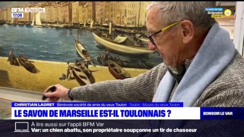 Le célèbre savon de Marseille trouverait-il ses vraies origines à Toulon?