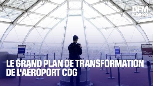 Le grand plan de transformation de l'aéroport CDG